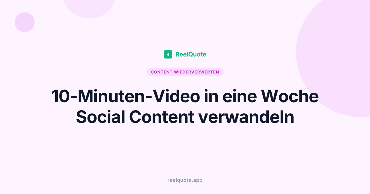10-Minuten-Video in eine Woche Social Content verwandeln