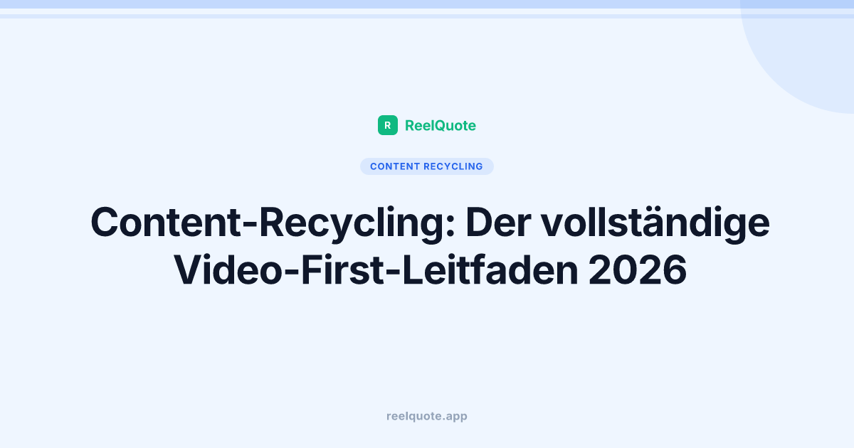 Content-Recycling: Der vollständige Video-First-Leitfaden 2026