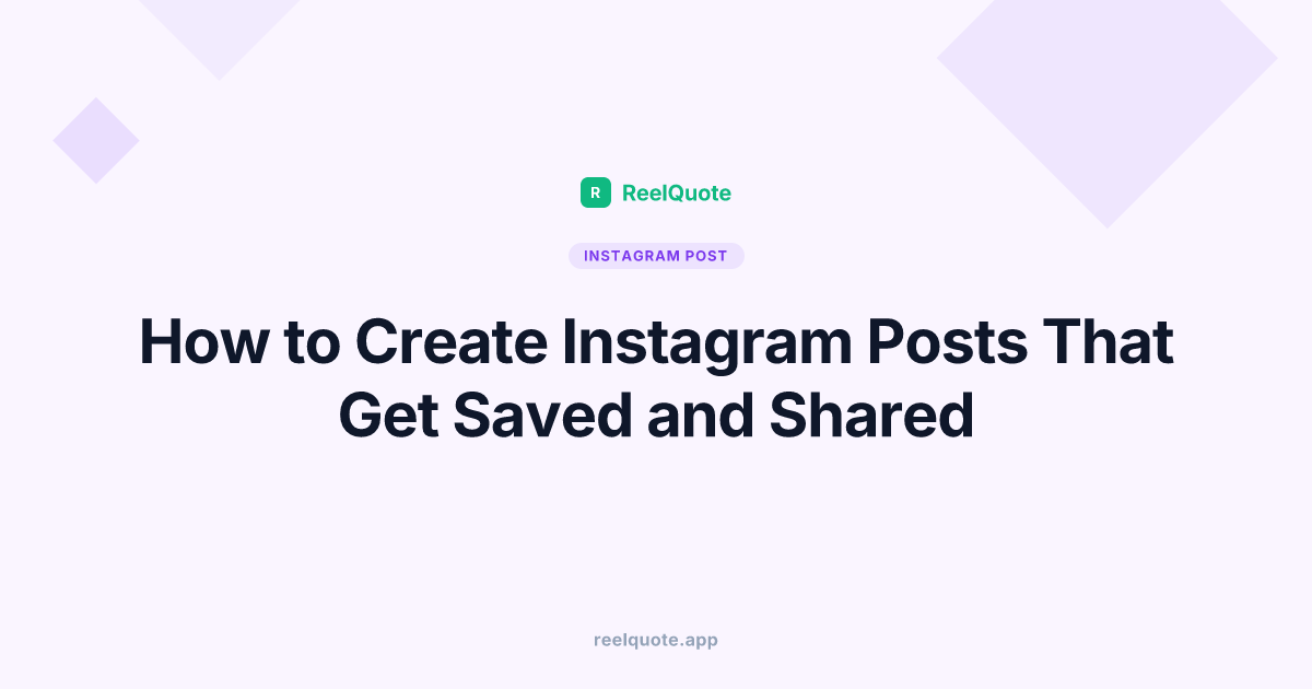 How to Create Instagram Posts That Get Saved and Shared