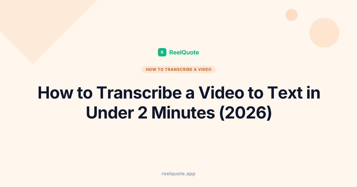 How to Transcribe a Video to Text in Under 2 Minutes (2026)
