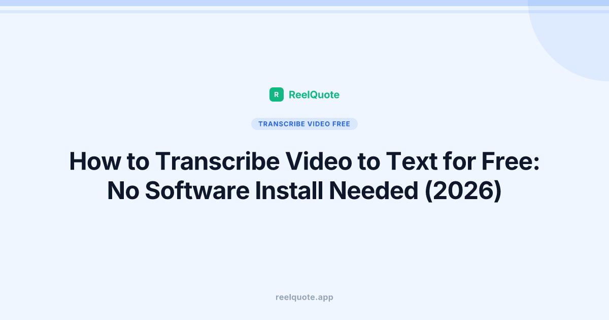How to Transcribe Video to Text for Free: No Software Install Needed (2026)
