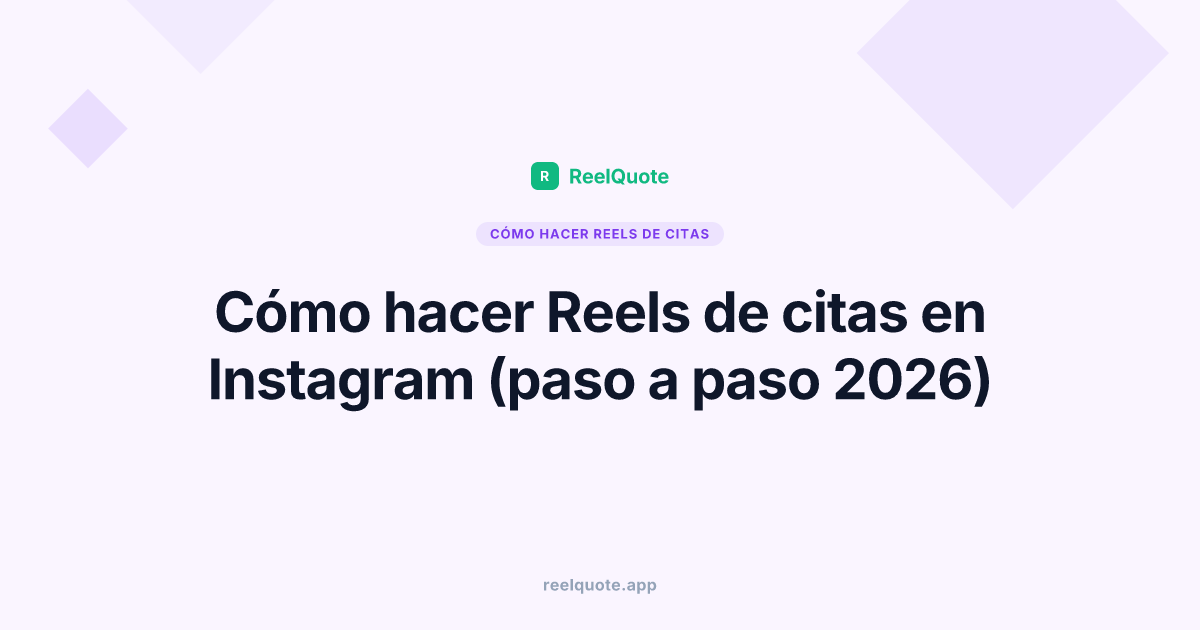 Cómo hacer Reels de citas en Instagram (paso a paso 2026)