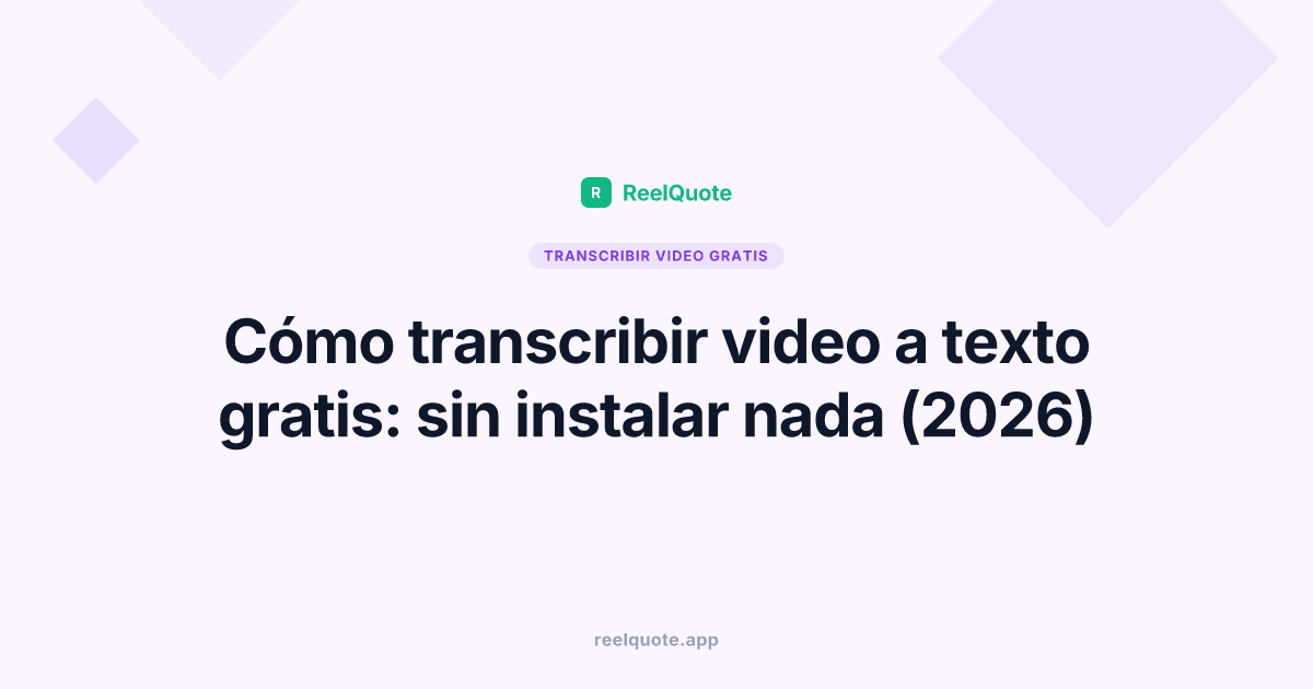Cómo transcribir video a texto gratis: sin instalar nada (2026)