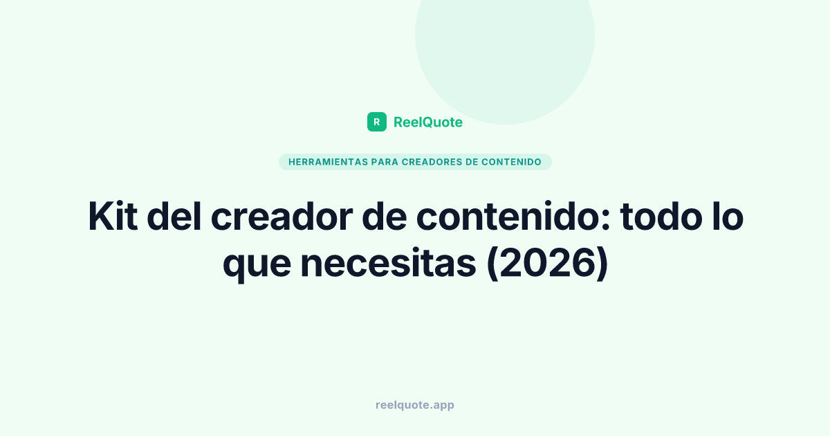 Kit del creador de contenido: todo lo que necesitas (2026)
