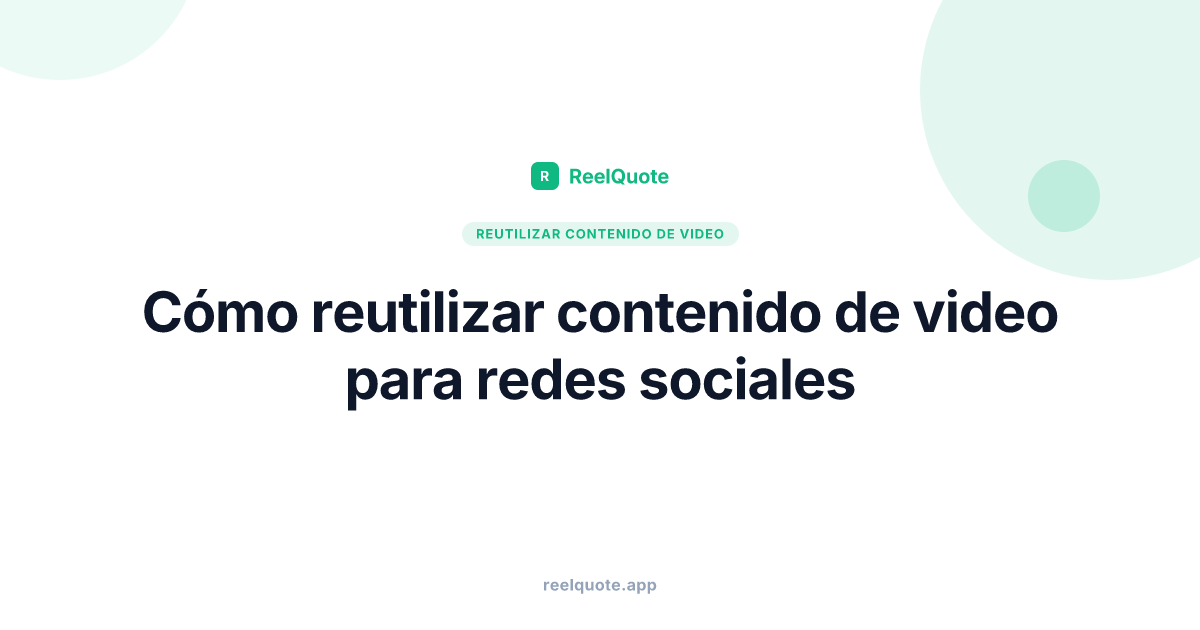 Cómo reutilizar contenido de video para redes sociales