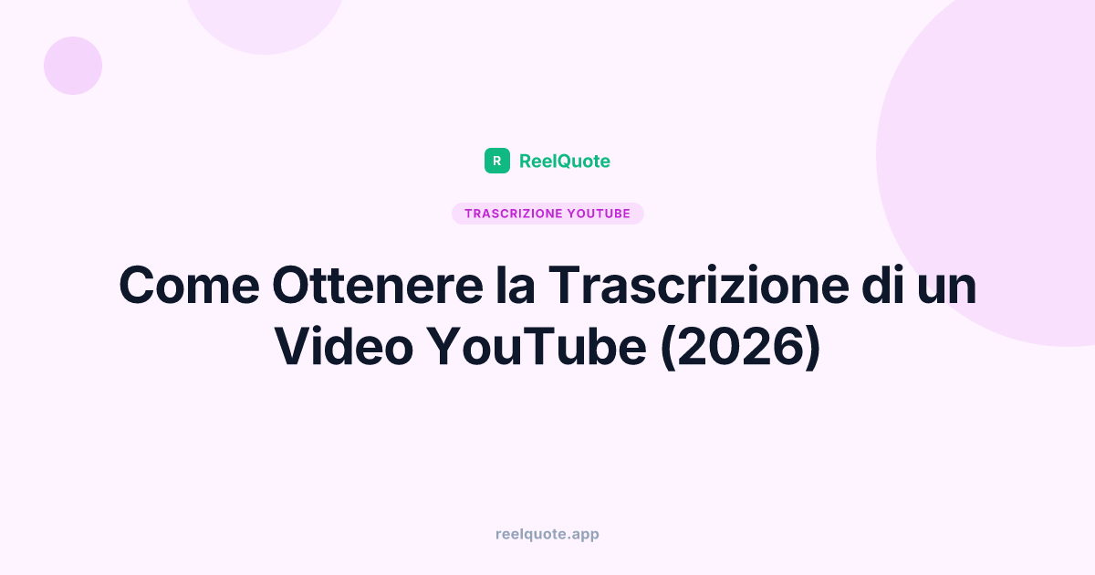 Come Ottenere la Trascrizione di un Video YouTube (2026)