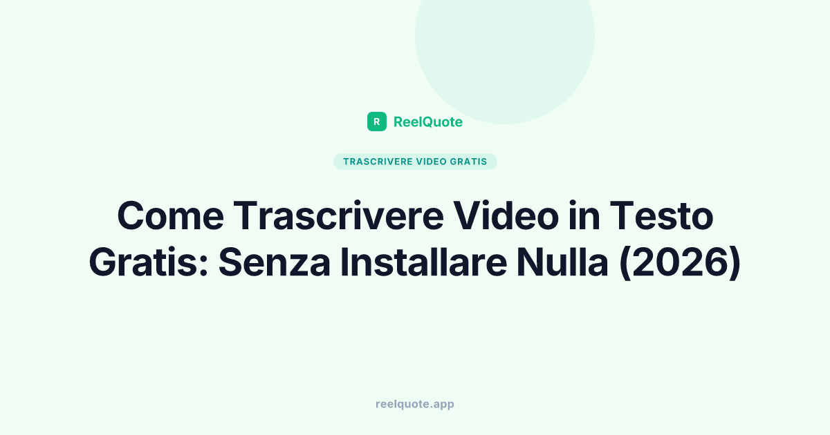 Come Trascrivere Video in Testo Gratis: Senza Installare Nulla (2026)