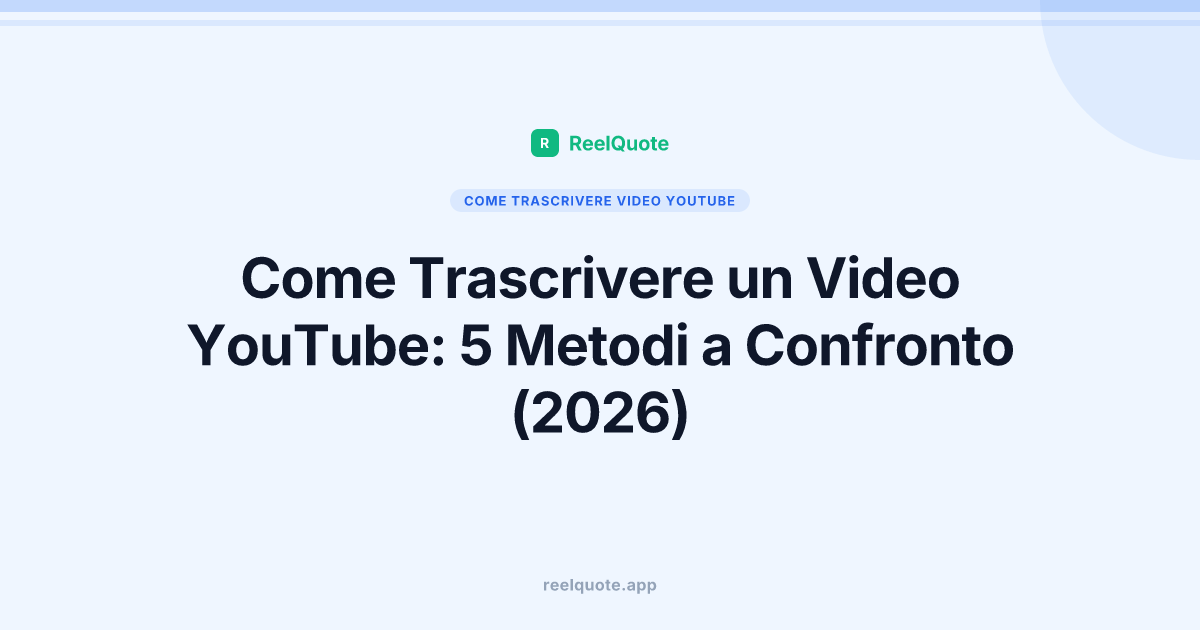 Come Trascrivere un Video YouTube: 5 Metodi a Confronto (2026)