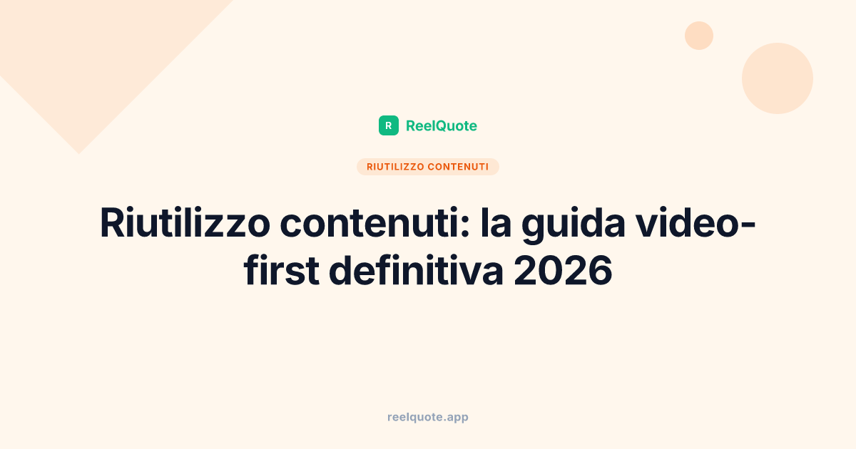 Riutilizzo contenuti: la guida video-first definitiva 2026