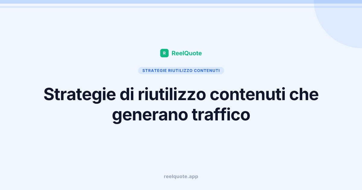 Strategie di riutilizzo contenuti che generano traffico